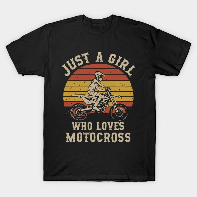 Just A Girl Who Loves Motorcross. Motocross Girl T-Shirt by Chrislkf